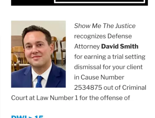 Defense Attorney David Smith recognized for securing trial setting dismissal in DWI case, featured in legal acknowledgment.